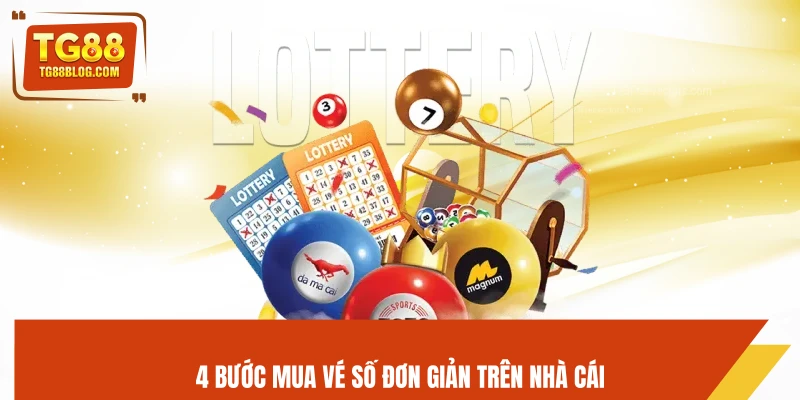 4 bước mua vé số đơn giản trên nhà cái