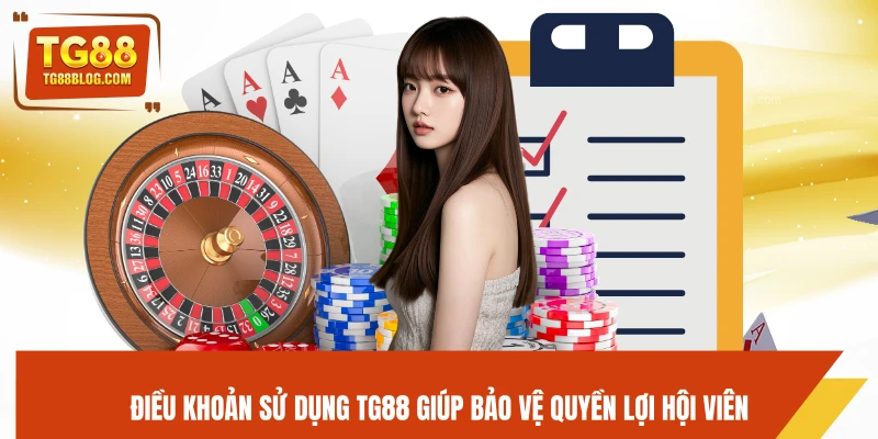 Điều khoản sử dụng TG88 giúp bảo vệ quyền lợi hội viên