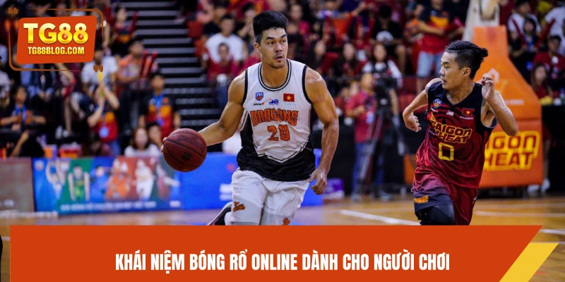 Khái niệm bóng rổ online dành cho người chơi
