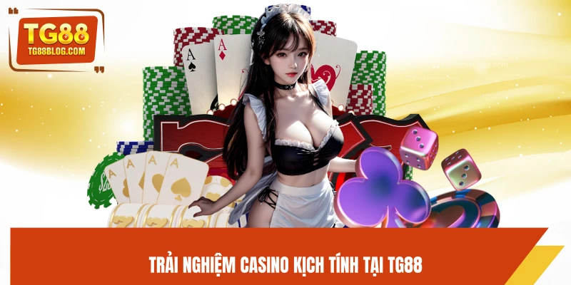 Trải nghiệm casino kịch tính tại TG88