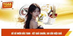 Xổ Số Miền Bắc TG88 - Kết Quả Chuẩn, Soi Cầu Hiệu Quả
